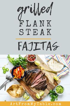 grilled flank steak fajita on a cutting board with salsa and limes