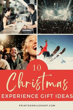 the words 10 christmas experience gift ideas on top of pictures of people and snowboards