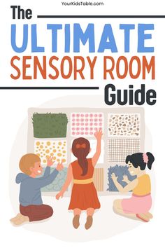 the ultimate guide for kids to learn how to use the ultimate sensory room guide