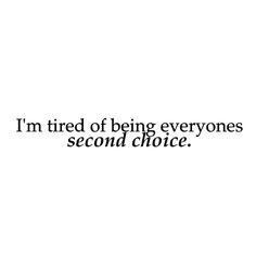 Quotes On Being Second Choice, Being Second Choice Quotes Friends, Void Filler Quotes, Second Choice Friend Quotes, Quote About Being Second Choice, Being Second Best Quotes, Second Best Quotes Relationships, Being The Second Option, Quotes About Second Choice