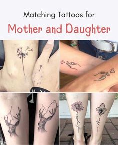 tattoos for mother and daughter on both legs with the words, matching tattoos for mother and daughter