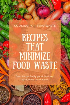 the title reads, recipes that minimize food waste don't let perfectly good food and ingredients go wasteful