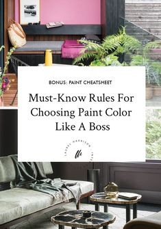 the words must know rules for choosing paint color like a boss in this living room