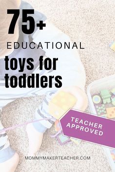 a toddler playing with toys on the floor and text overlay reads 75 educational toys for toddlers