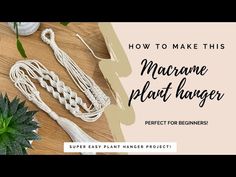 how to make this macrame plant hanger perfect for beginners