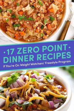 two bowls filled with different types of food and the words 17 zero point dinner recipes if you're on weight watchers, freestyle program