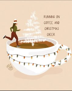 a man is running in a coffee cup with christmas lights on the side and words running on coffee and christmas cheer