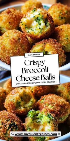 crispy broccoli cheese balls are piled on top of each other in bowls