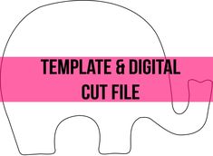 an elephant cut out with the words template and digital cut file on it's side