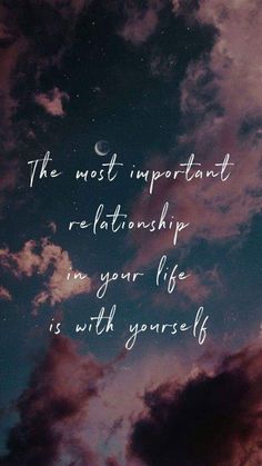 the most important relationship in your life is with yourself quote on cloudy sky and moon