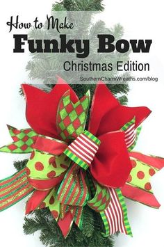 the cover of how to make funky bow christmas edition by southern charmers, inc