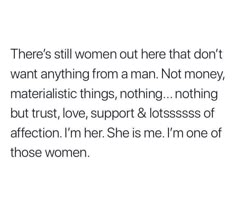 the text on this page says, there's still women out here that don't want anything from a man not money