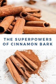 cinnamon sticks and powdered cinnamons with the words, the super powers of cinnamon bark