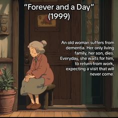 an old woman sitting on a chair in front of a door with the caption'forever and a day '