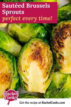 grilled brussel sprouts with text overlay saying sauteed brussels sprouts perfect every time get the recipe at rachel cooks