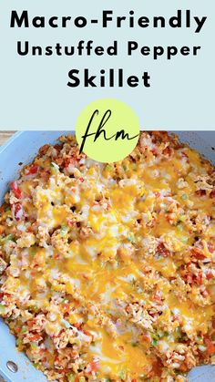 recipe - Macro-Friendly Unstuffed Pepper Skillet Unstuffed Pepper Skillet, Healthy Macros, Pepper Skillet, Unstuffed Peppers, Healthy Ground Beef, High Protein Dinner, Macro Friendly Recipes, Eating Light, Macro Meals