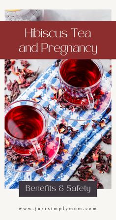 two glasses of hibiscus tea and the words hibiscus tea and pregancy benefits & safety