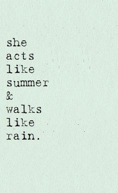 an old typewriter with the words she acts like summer and walks like rain