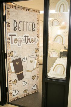 there is a sign that says better together and two cups with hearts on them in front of the door