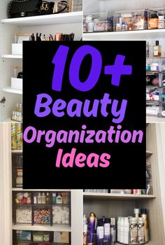 the top ten beauty organization ideas