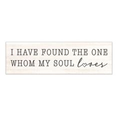 a sign that says i have found the one whom my soul loves