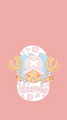 a pink background with an image of a cartoon character and the words chopper on it