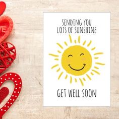 a greeting card with the words sending you lots of sunshine get well soon on it