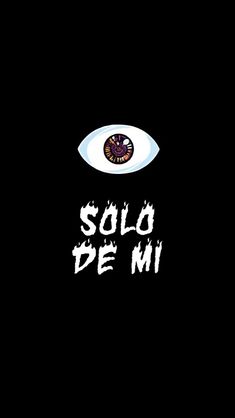 an eye with the words sold de mi in white lettering on it, against a black background