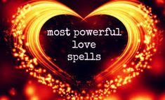 a heart with the words most powerful love spells