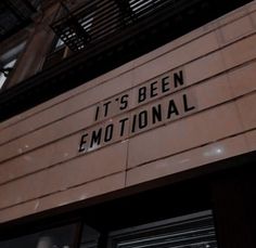 a sign that says it's been emotionally on the side of a building