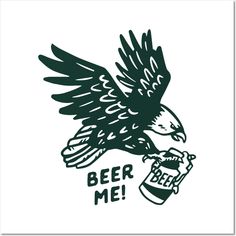 an eagle flying with a beer in it's beak and the words beer me