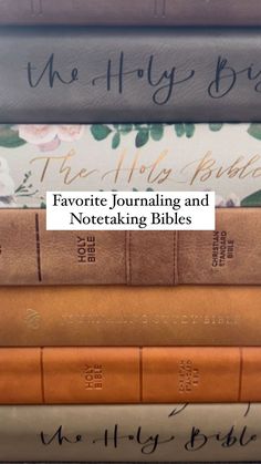 a stack of books with the title favorite journal and notetaking bibles written on them