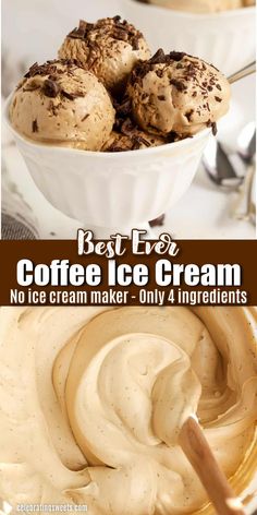 coffee ice cream in a white bowl with spoons and text overlay that reads best ever coffee ice cream no ice cream maker only 4 ingredients