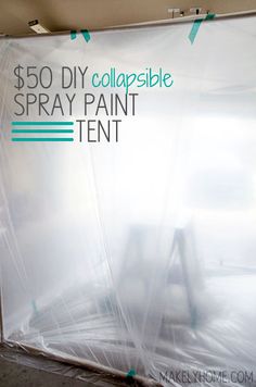 a spray paint tent with the words $ 50 diy collapsible spray paint tent