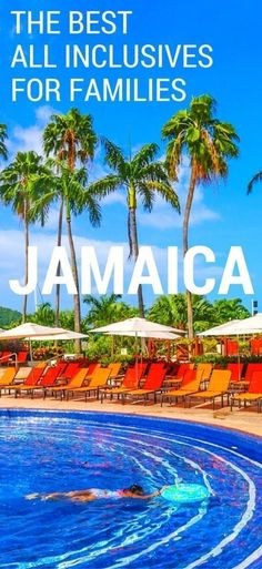 the best all - inclusives for families in jamaica, with text overlaying it