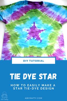 finished shirt with a star tie dye design in purple, blue, and green with the title "DIY tutorial - tie dye star- how to easily make a star tie-dye design, abcrafty.com" Tie Dye Star Pattern, Star Tye Dye Patterns, Cool Tie Dye Patterns Step By Step Diy, Patriotic Tye Dye Shirts Diy, Star Tie Dye Pattern, Easy Tie Dye Patterns Step By Step, Tie Dye Designs Pattern Ideas, Star Tye Dye, Cool Tie Dye Patterns Step By Step