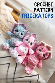 three crocheted teddy bears sitting on top of a pillow with the words crochet pattern tricretops above them