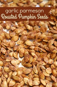 roasted pumpkin seeds with text overlay that reads garlic parmesan roasted pumpkin seeds