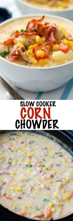 slow cooker corn chowder is an easy and delicious side dish that can be made in less than 30 minutes