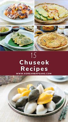 15 Chuseok Recipes Chuseok Recipes, Chuseok Food, Asian Potluck, Korean Bapsang, Traditional Holiday Recipes, Moon Festival, Korean Dishes, Potluck Recipes