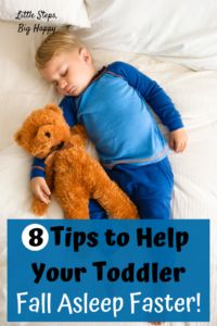 a little boy sleeping on top of a bed next to a teddy bear with the words 8 tips to help your toddler fall asleep faster