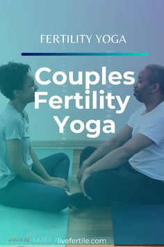 two people sitting on yoga mats with the words couples fertiility yoga in front of them