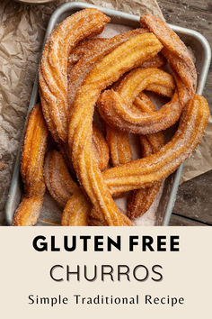 gluten free churros with text overlay that reads, gluten free churros simple traditional recipe