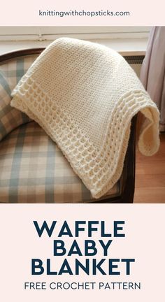 a crocheted blanket sitting on top of a couch next to a window with the words waffle baby blanket free crochet pattern