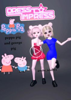 two dolls are standing next to each other in front of a sign that says peppa pig and george pig