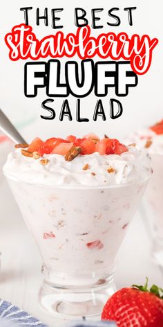 the best strawberry fluff salad in a glass bowl