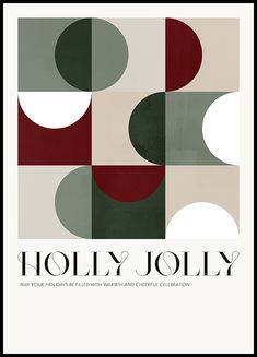 a poster with an abstract design in the center and words holly jolly written below it