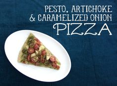 a piece of pizza on a plate with the words pesto, artichoke and caramelized onion pizza