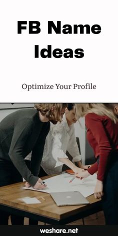 two people looking at papers on a table with the text fb name ideas optimize your profile