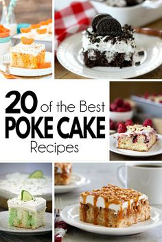 the top 20 of the best poke cake recipes are in this roundup, and they're delicious